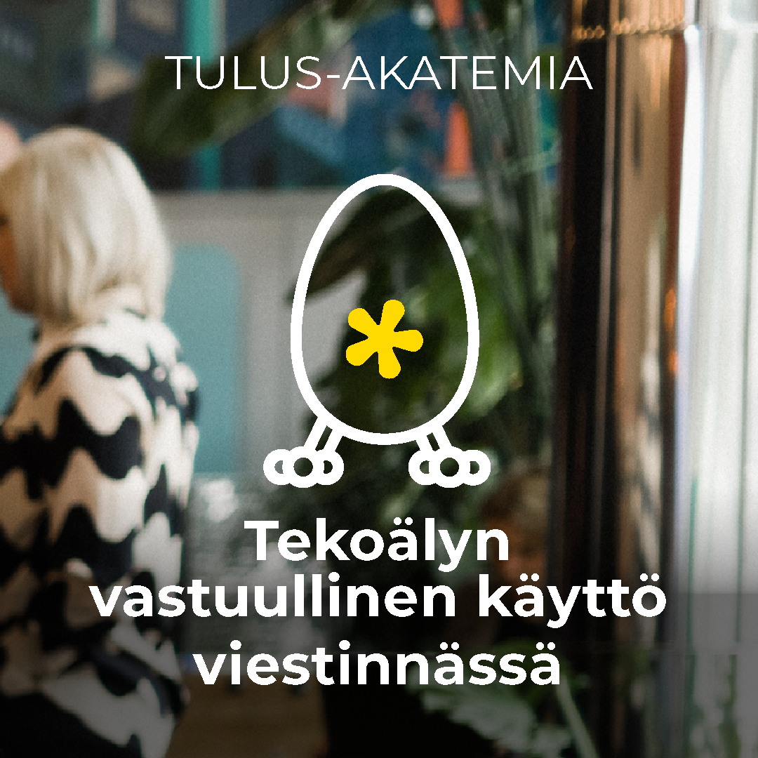 Tulus-akatemia Tekoalyn vastuullinen kaytto Tulus-akatemian koulutuskuva Vaikuttavan vastuullisuusviestinnän perusteet